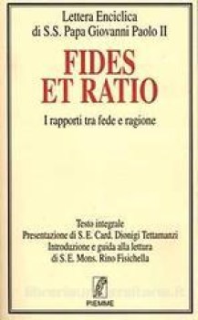 fides et ratio i rapporti tra fede e ragione