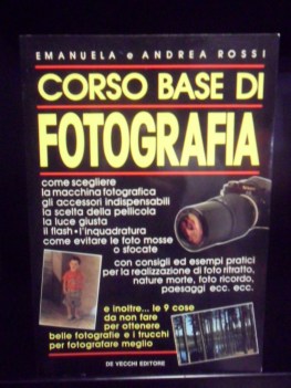 Corso di base di fotografia. Cosa fare e non fare trucchi scelta accessori ...