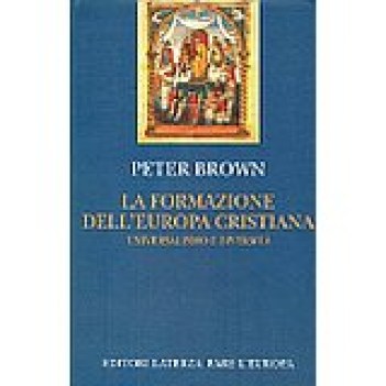 formazione dell\'europa cristiana universalismo e diversit
