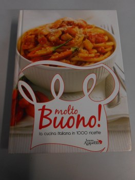 molto buono! la cucina italiana in 1000 ricette