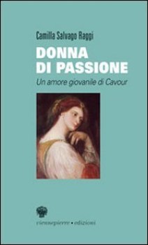 donna di passione un amore giovanile di cavour