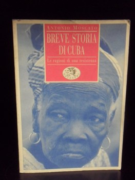 Breve storia di cuba. Ragioni di una resistenza