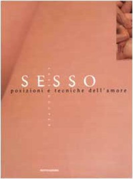 sesso posizioni e tecniche dell\'amore