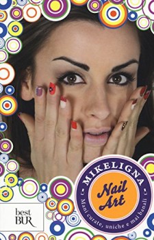 nail art mani curate uniche e mai banali