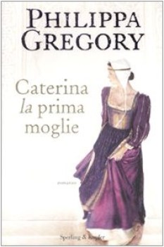 caterina la prima moglie