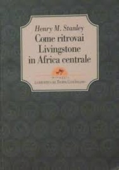 come ritrovai livingstone in africa centrale