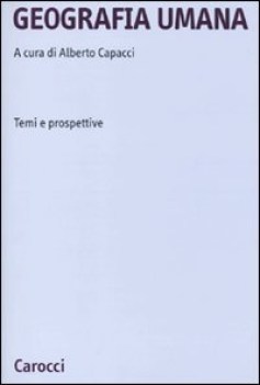 geografia umana temi e prospettive