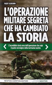 operazione militare segreta che ha cambiato la storia
