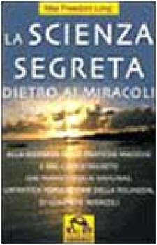 scienza segreta dietro ai miracoli