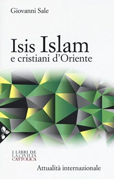 isis islam e cristiani d\'oriente