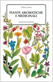 piante aromatiche e medicinali 670 specie descritte e illustrate
