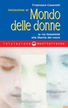 iniziazione al mondo delle donne la via femminile