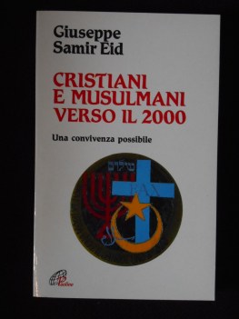 cristiani e musulmani verso il 2000. Una convivenza possibile