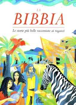 Bibbia. Le storie pi belle raccontate ai ragazzi