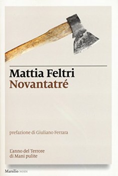 novantatr l\'anno del terrore di mani pulite