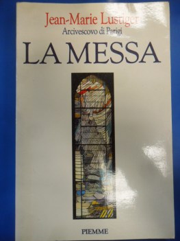 messa illustra che cosa  la messa e ne commenta le parti liturgiche