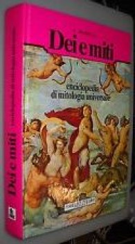 dei e miti enciclopedia di mitologia universale