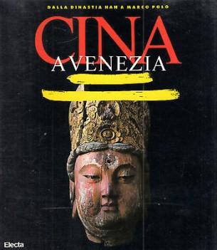 cina a venezia dalla dinastia han a marco polo