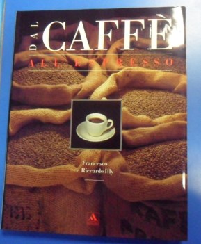 Dal caffe all\'espresso. tutto il percorso di caff dalla pianta al raccolto