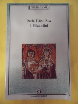 bizantini. fatti uomini usi costumi storia arte
