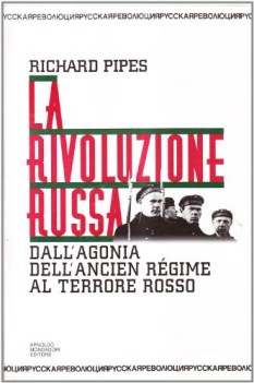Rivoluzione russa dall\'agonia dell\'ancient regime al terrore rosso