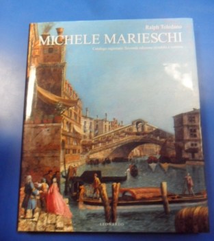 Michele Marieschi catalogo ragionato. seconda edizione riveduta e corretta