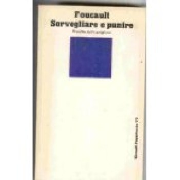 sorvegliare e punire nascita della prigione