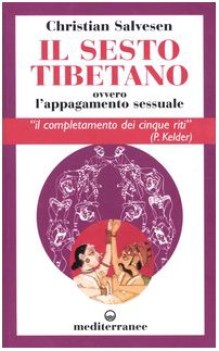 sesto tibetano. ovvero l\'appagamento sessuale