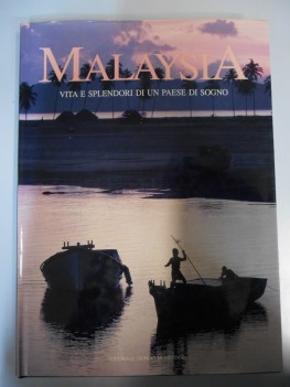 malaysia vita e splendori di un paese di sogno