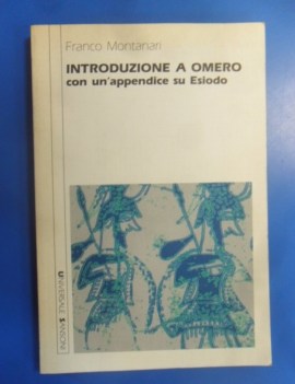 introduzione a omero con un\'appendice su Esiodo