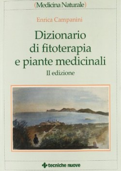 dizionario di fitoterapia e piante tradizionali. seconda edizione