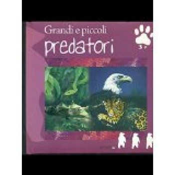 grandi e piccoli predatori