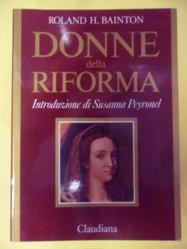 donne della riforma. vol.1 germania italia francia