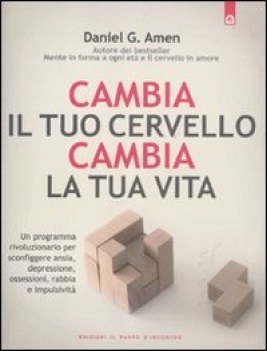 cambia il tuo cervello cambia la tua vita