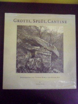 grotti splui cantine. libro fotografico in lingua tedesca