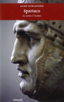 SPARTACO. LE ARMI E L\'UOMO