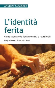 identit ferita come superare le ferite sessuali e relazionali