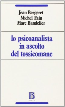 psicoanalista in ascolto del tossicomane