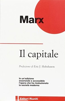 capitale in edizione essenz.access. opera che ha rivoluzionato la soc.mod.