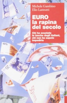 EURO, LA RAPINA DEL SECOLO