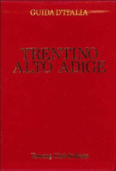 trentino alto adige guide rosse (no edicola)
