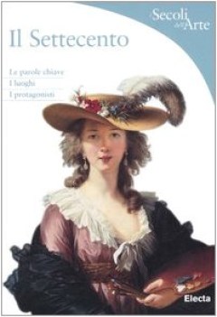 settecento i secoli dell\'arte