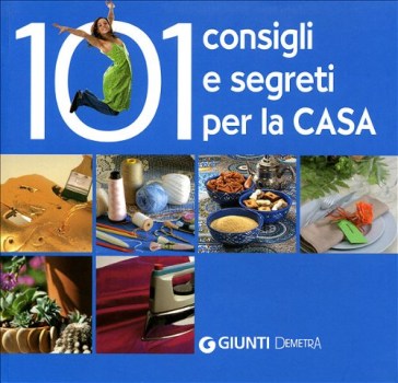 centouno consigli e segreti per la casa