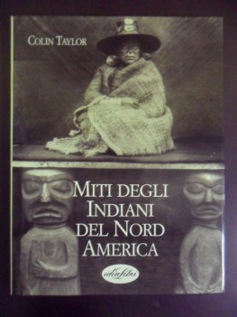 miti degli indiani del nord america. storie e fotografie