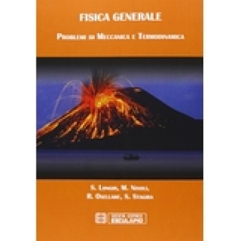 fisica generale problemi di meccanica e termodinamica