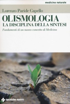 olismologia disciplina della sintesi fondamenti di un nuovo concetto di medicina