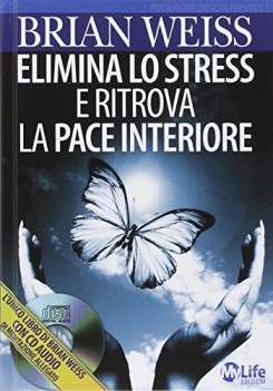 ELIMINA LO STRESS E RITROVA LA PACE INTERIORE