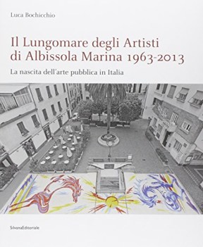 lungomare degli artisti di albissola marina 1963-2013