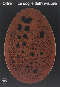 oltre. le soglie dell\'invisibile