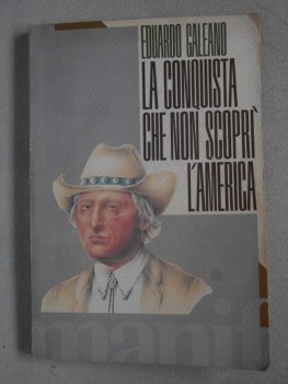 La conquista che non scopr l\'America